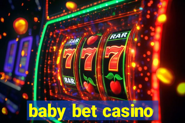 baby bet casino